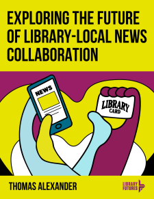 Exploring the Future of Library-Local News Collaboration book cover