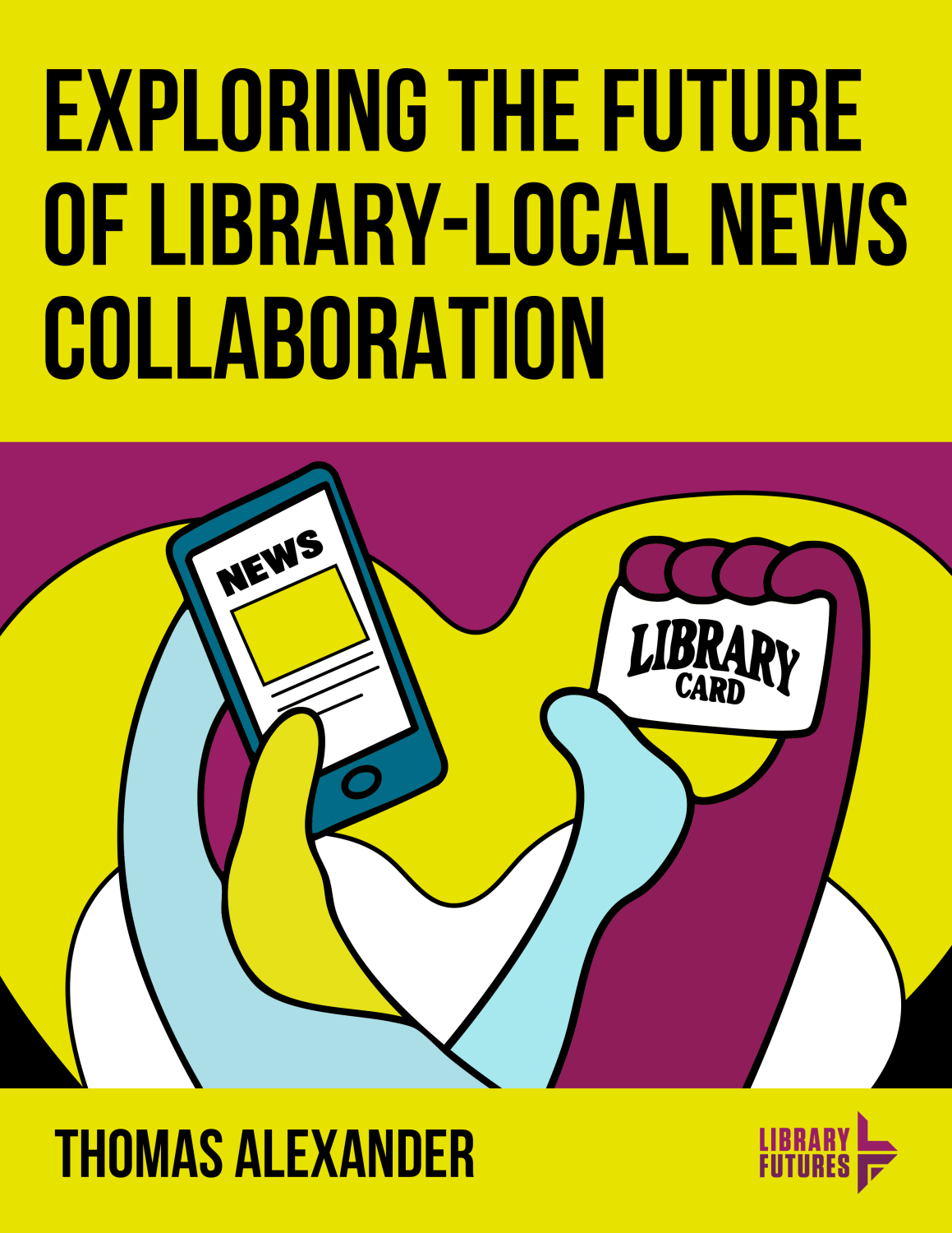 Cover image for Exploring the Future of Library-Local News Collaboration